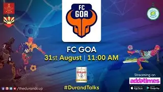 FC Goa | Durand talks | Durand Cup 2021