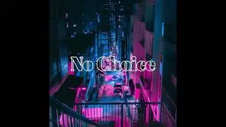 Famous Ones - No Choice Famous Ones Consistent