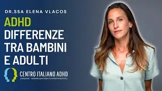 ADHD  Differenze tra Bambini e Adulti