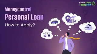 Instant Loans by Moneycontrol &ndash; How to Apply
