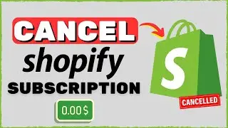 How to Cancel Shopify Subscription - Close Shopify Store 2025