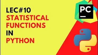 #10 Python Statistical Functions | How to Apply Min, Max, Sum, Mean, Median, Mode to Numerical Data