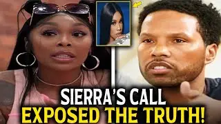 Sierra&rsquo;s Call EXPOSES the Truth &mdash; Mendeecees&rsquo; Secret Affair With Selma REVEALED!