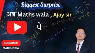 Come Back of Ajay Singh Maths Wala