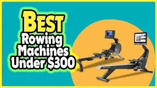 🔶Top 5: Best Rowing Machines Under $300 In 2025 🏆 [ Best Budget Air Rowing Machine ]