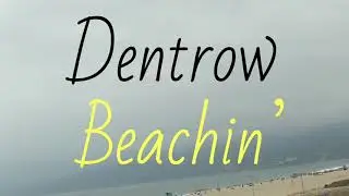 Dentrow - Beachin&rsquo;