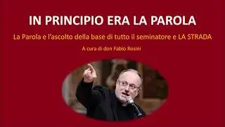 IN PRINCIPIO ERA LA PAROLA | DON FABIO ROSINI