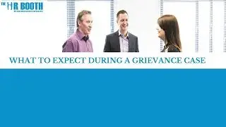 What To Expect During A Grievance Case