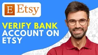 How to Verify Bank Account Etsy - 2026 Easy