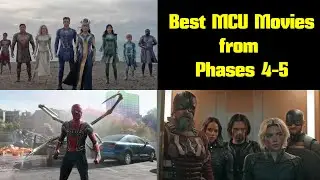 5 Best MCU Movies from Phases 4-5