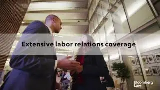 Bloomberg Law Labor & Employment Practice Center