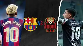 Barcelona vs FC Seoul Match Preview | New Signings in Action!