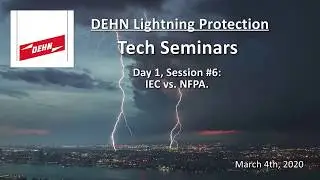 Dehn Miami Tech Seminar Session 6 - Day 1 - IEC 62305 vs NFPA 780