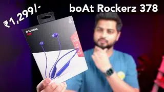 This is The Best Ever Neckband Under 1,300/- Rs | boAt Rockerz 378 | Mohit Balani