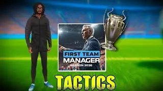 BEST TACTICS IN FTM 26 - FIRST TEAM MANAGER 26