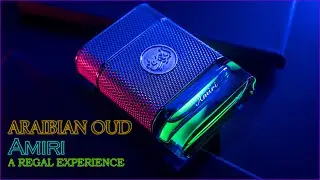 ARABIAN OUD AMIRI || EXPERIENCE A REGAL FRAGRANCE