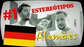 Estereótipos Alemães 1/2  - Com Axel 