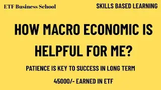 How macro Economic is helpful for me? || ETF Business School