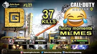 Funny memes with 37 kills total 4v4 BR Classic Cod mobile | Doctorate Gaming
