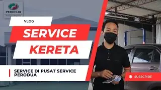 Pengalaman Servis Kereta di pusat Servis Perodua