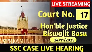 SSC Case Live Streaming Today || Justice Biswajit Basu  || Calcutta High court Live Hearing Today