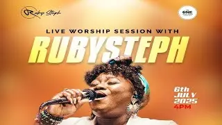 LIVE WORSHIP SESSION WITH RUBY STEPH  SUNDAY SERVICE  6TH JULY 2025
