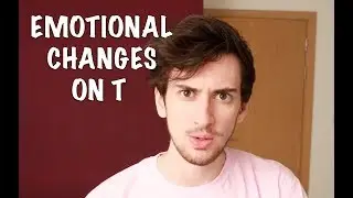 Emotional Changes on Testosterone