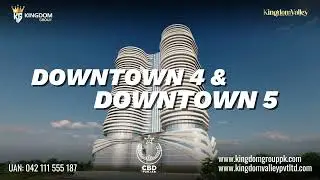 Downtown 4 and Downtown 5, CBD Punjab Lahore, by Kingdom Group