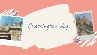 Chessington vlog 2021