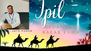 ||MARAŃDIN SOMOE CEDAḰ IPIL BUN RAKAB KUWA|| Santali Christmas Preaching|| By: Jatu Soren||