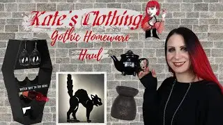 KATE'S CLOTHING GOTHIC HOMEWARE HAUL