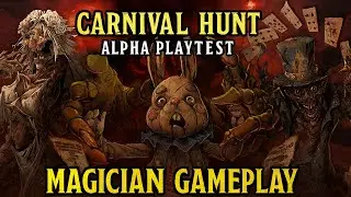 Carnival Hunt Alpha Playtest - Magician Gameplay - Oct 30 2025 #1