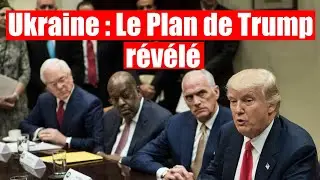 Le plan de Trump pour stopper la guerre en Ukraine r&eacute;v&eacute;l&eacute; !