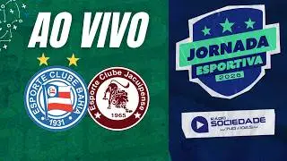 Bahia x Jacuipense - Campeonato Baiano 2026 - R&aacute;dio Sociedade