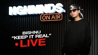 Bishnu | Keep It Real (HGHMNDS On Air)