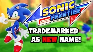 Sonic Frontiers Trademark CONFIRMED, Open World Theory, 2022 Game No Longer Called Sonic Rangers?