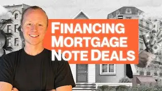Financing Options for Mortgage Notes Deals
