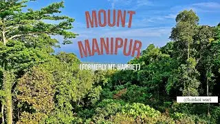 A visit to Mount Manipur, formerly Mount Harriet ,Andaman Vlog 17
