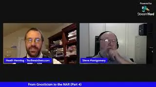 From Gnosticism to the NAR (Part 4) &ndash; with Steve Montgomery