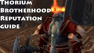 Thorium Brotherhood Reputation Guide - Super Easy Exalted