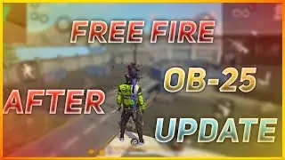 FREE FIRE AFTER OB-25 UPDATE/FREE FIRE🔥