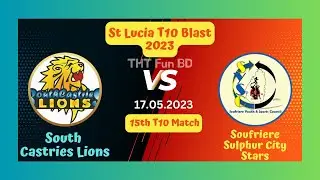 South Castries Lions vs Soufriere Sulphur City Stars | St Lucia T10 Blast Live Score Streaming 2023