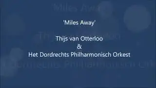 'Miles Away', Thijs van Otterloo met het Dordrechts Philharmonisch Orkest