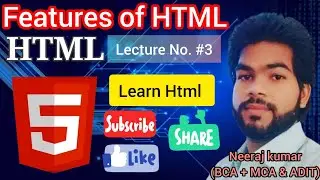 Features of HTML|| lecture No.#3||