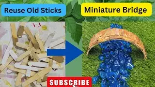 Miniature Bridge Using Old Sticks||Craftly Kalpna