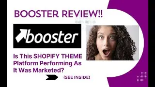 Booster REVIEW- Is This SHOPIFY THEME Platform Performing As It Was Marketed? See(View Before Use)