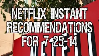 Netflix Instant Recommendations July 25 2014