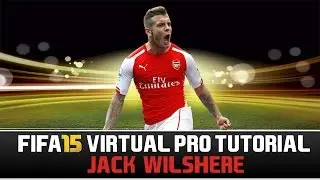 FIFA 15 | Virtual Pro Tutorial - Jack Wilshere