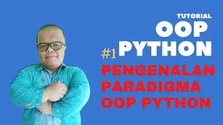 #1 KONSEP DASAR OOP PYTHON | PENGENALAN PARADIGMA OOP DI PYTHON