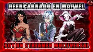 Reencarnado En Marvel Soy Un Streamer Multiversal | Parte 209